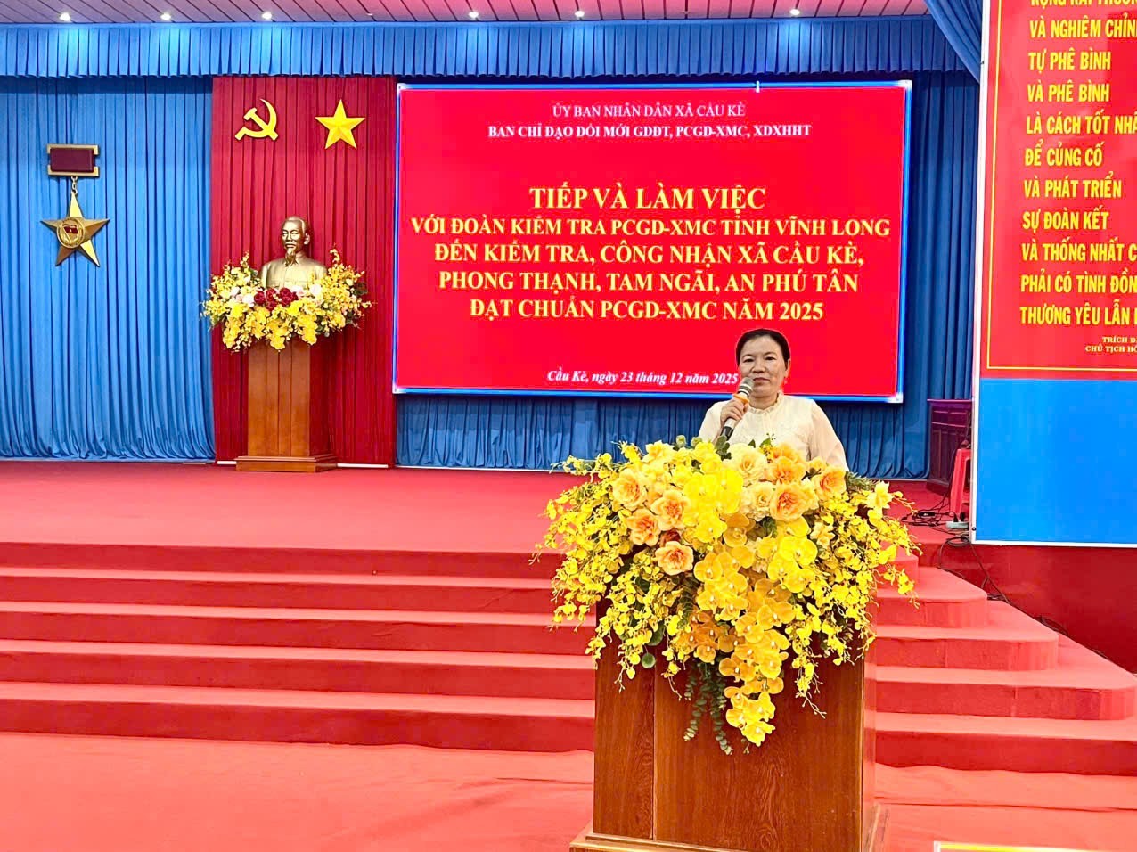 SỞ GIÁO DỤC VÀ ĐÀO TẠO TỈNH VĨNH LONG KIỂM TRA, 
CÔNG NHẬN XÃ CẦU KÈ, PHONG THẠNH, TAM NGÃI, AN PHÚ TÂN
ĐẠT CHUẨN PCGD-XMC NĂM 2025